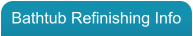 Bathtub Refinishing Info